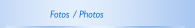 Fotos / Photos