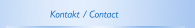 Kontakt / Contact