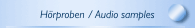 H&ouml;rproben / Audio samples