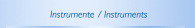 Instrumente / Instruments